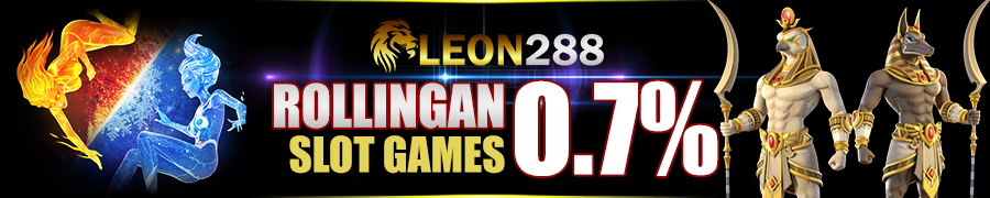 LEON288 Bonus Rollingan slot games